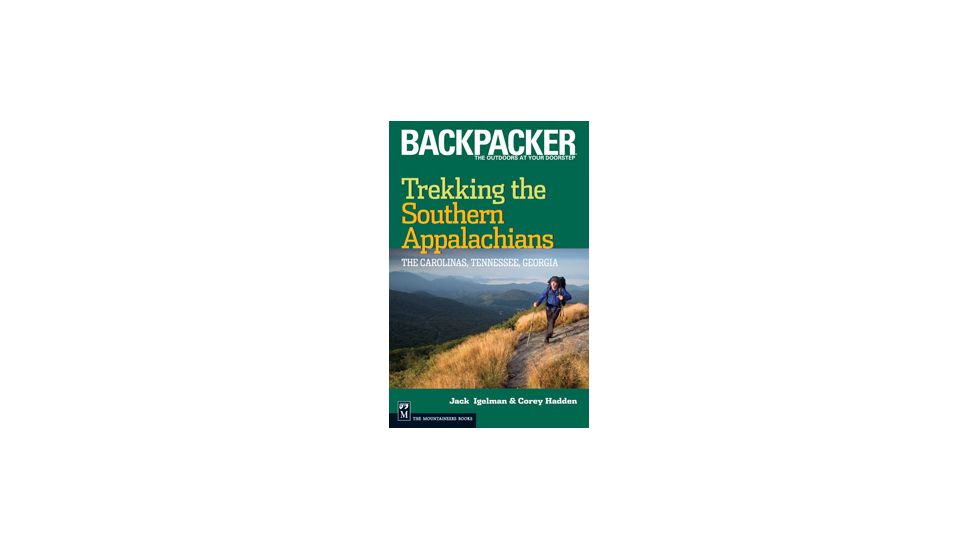 Trekking The South Appalachian, Igelman &amp; Hadden, Publisher - Mountaineers Books
