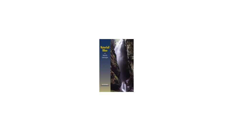Waterfall Hikes Of North Ga, Jim Parham, Publisher - Milestone Press