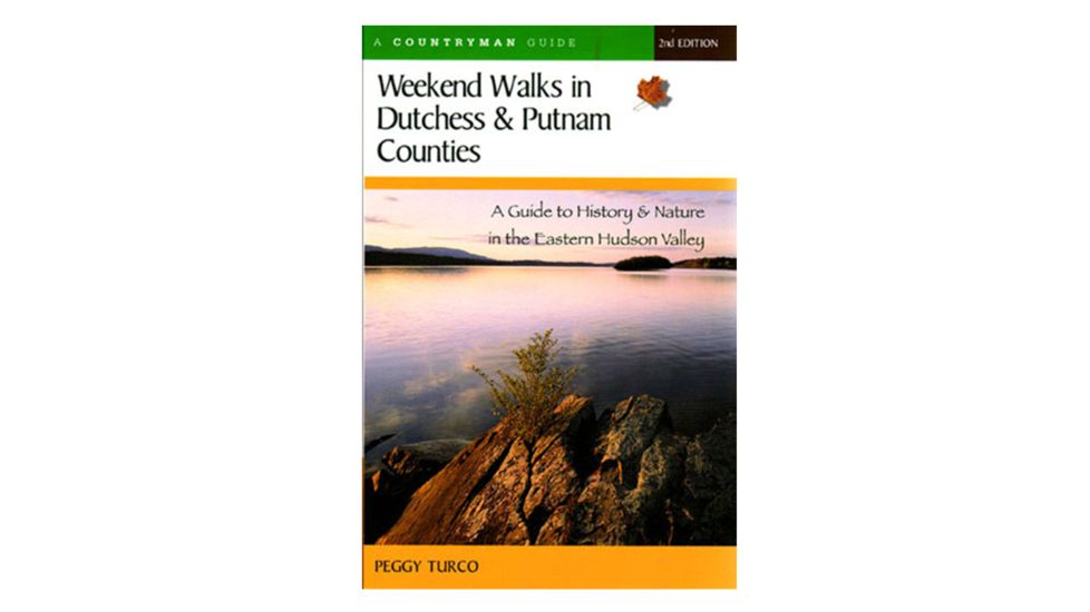 Weekend Walks Dutchess Putnam, Peggy Turco, Publisher - W.w. Norton &amp; Co